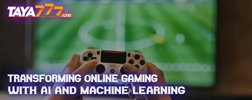 Transforming Online Gaming with AI and Machine Learning